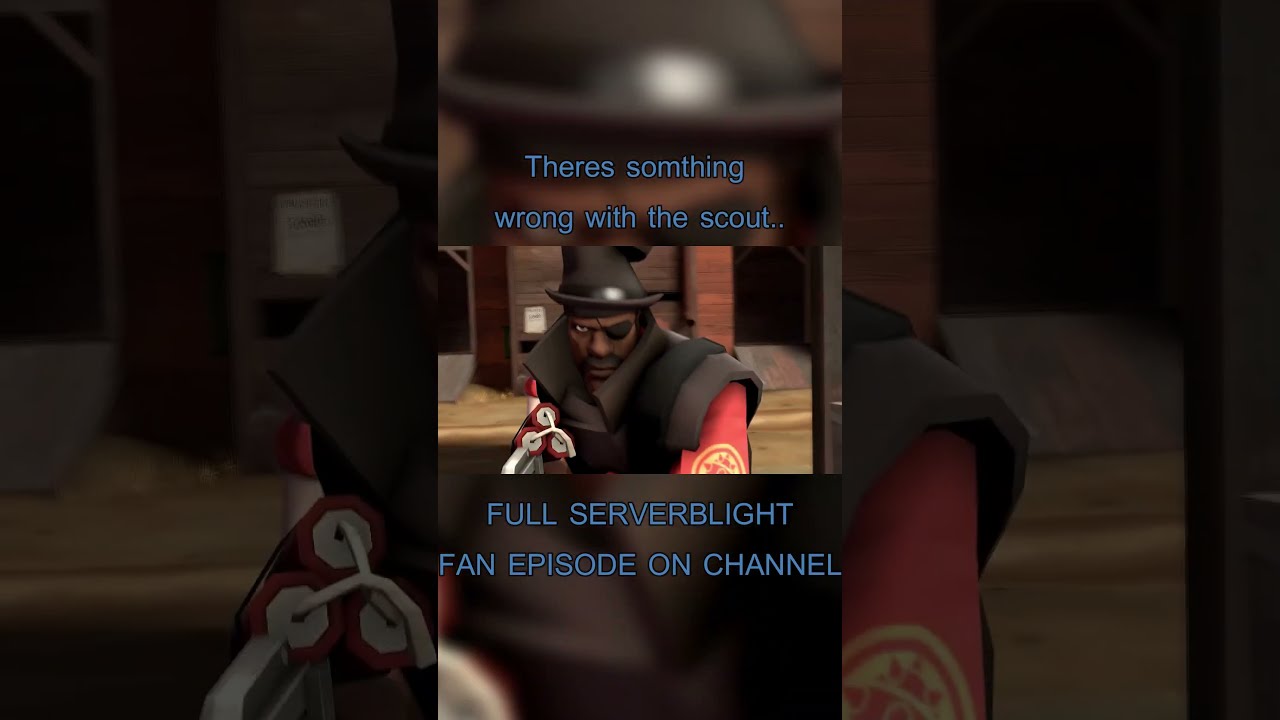 Somethings Wrong With 2Fort SFM Horror SERVERBLIGHT FAN EPISODE