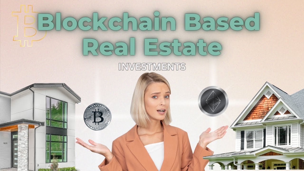 How to Earn through Blockchain-Based Real Estate Investments