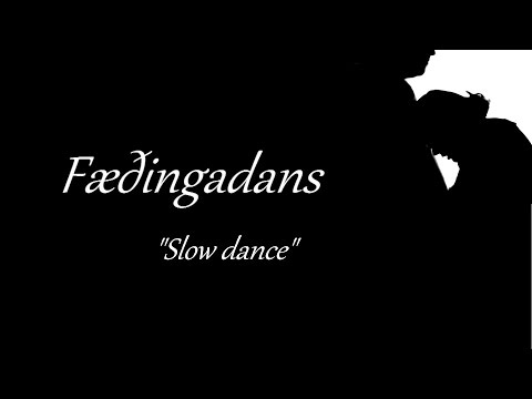 Fæðingadans / The slow dance of birth