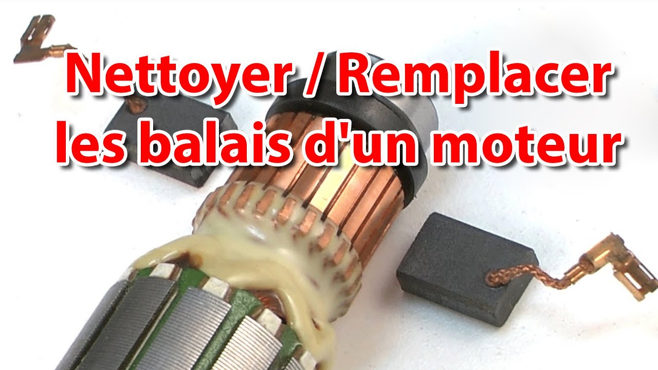 Nettoyer ou réparer les Balais (Charbons) d'un moteur. 