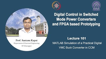 Lecture 101: MATLAB Simulation of a Practical Digital VMC Buck Converter in CCM
