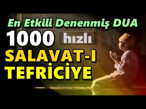 SALAVATI TEFRİCİYE 1000 DEFA DİNLE (En Etkili Dualar)