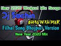 Filhal bhojpuri version remix by dj sachin bhagwanpur