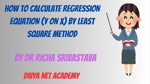 How to calculate Regression Equation (Y on X) by Least Square Method