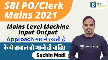 Mains Level Machine Input Output | SBI PO/Clerk Mains 2021 | Reasoning by Sachin Modi