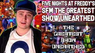 [SFM FNAF] The Greatest Show Unearthed - Song by Creature Feature | Reaction  | New Animatronic