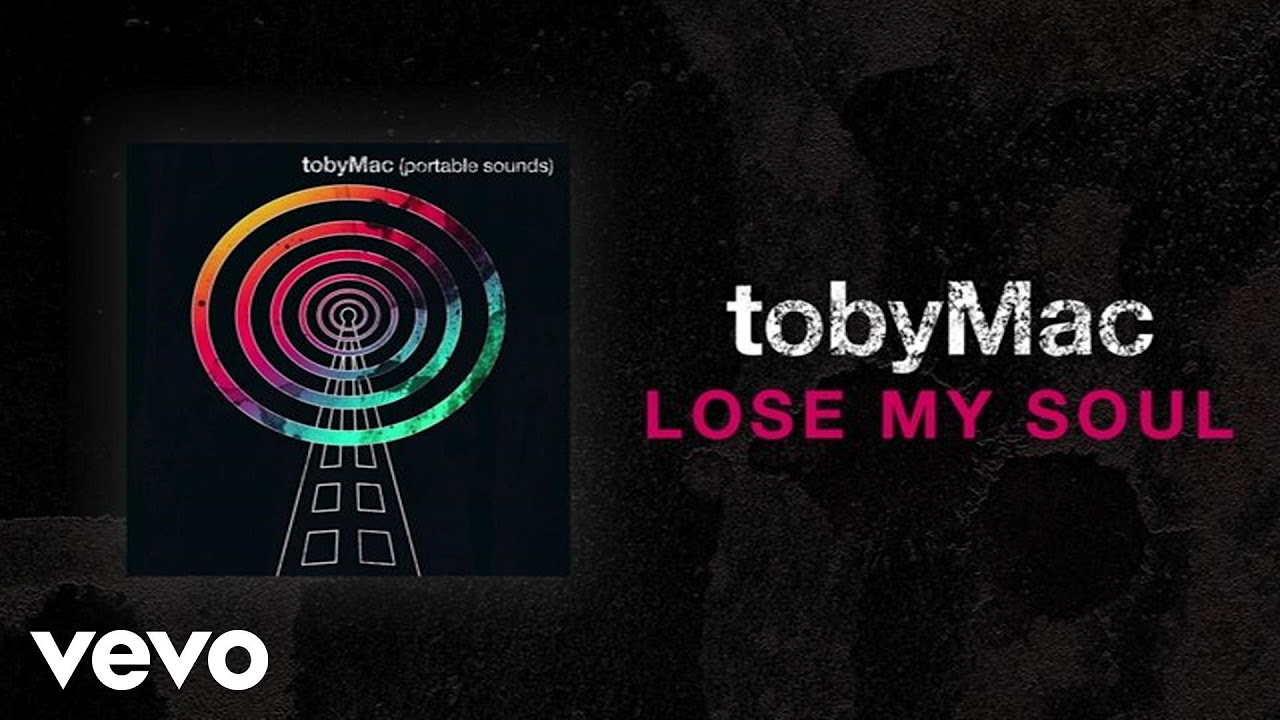 TobyMac   Lose My Soul Lyric Video ft Kirk Franklin Mandisa