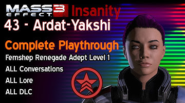 Mass Effect 3 Chapter 43:Ardat Yakshi - Complete Insanity Playthrough