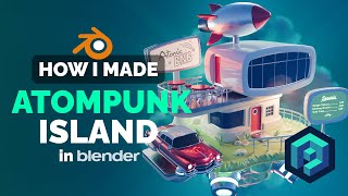 Atompunk Illustration in Blender  3D Modeling Process | Polygon Runway