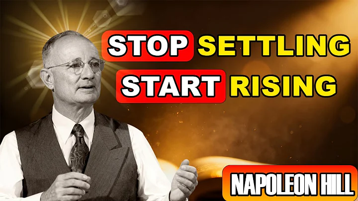 After Watching This Video You Will NEVER Settle For Less Again - Napoleon Hill