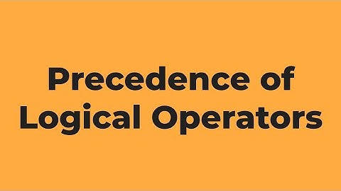 Precedence of Logical Operators | Mathematical Logic