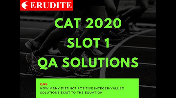 CAT 2020 Slot 1 QA Solutions | Question : How many distinct positive...
