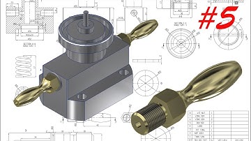 Học inventor cơ bản: Vẽ van điều áp bằng inventor - Part 5