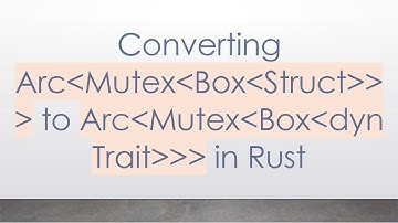 Converting Arc Mutex Box Struct    to Arc Mutex Box dyn Trait    in Rust