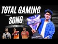 Total gaming song @TotalGaming093  #song 