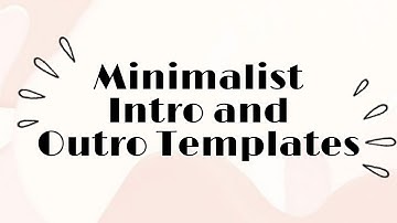 Minimalist Intro and Outro Templates | free to use, no text, copyright | free intro