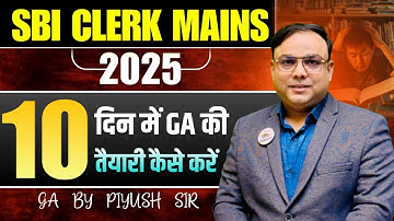 SBI Clerk Mains 2025 Exam Date Out | 10 Days GA Study Plan Strategy SBI Clerk Mains Admit Card 2025