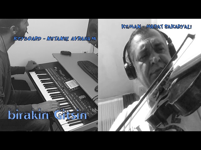 Murat sakaryali & Netanel avraham - Birakin Gitsin class=