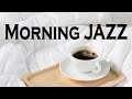 Early Morning Jazz Mood - Beautiful Jazz For The Morning