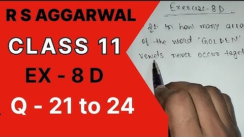 Permutations Ex 8D / Qno 21 to 24 RS Aggarwal Class 11th Maths Solutions