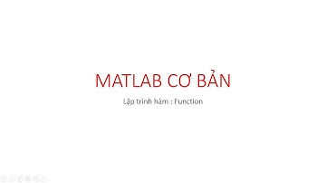 matlab cơ bản: phần 6-  lập trình chức năng function