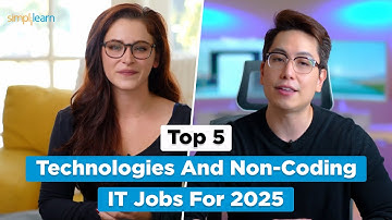 Top 5 Technologies And Non-Coding IT Jobs For 2025 | High Paying Tech & Non-Tech Jobs | Simplilearn