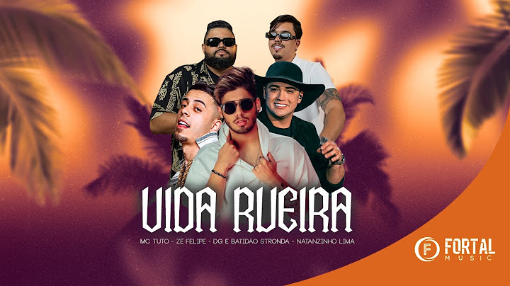 Zé Felipe, MC Tuto, Natanzinho Lima (DG e Batidão Stronda) - Vida Rueira