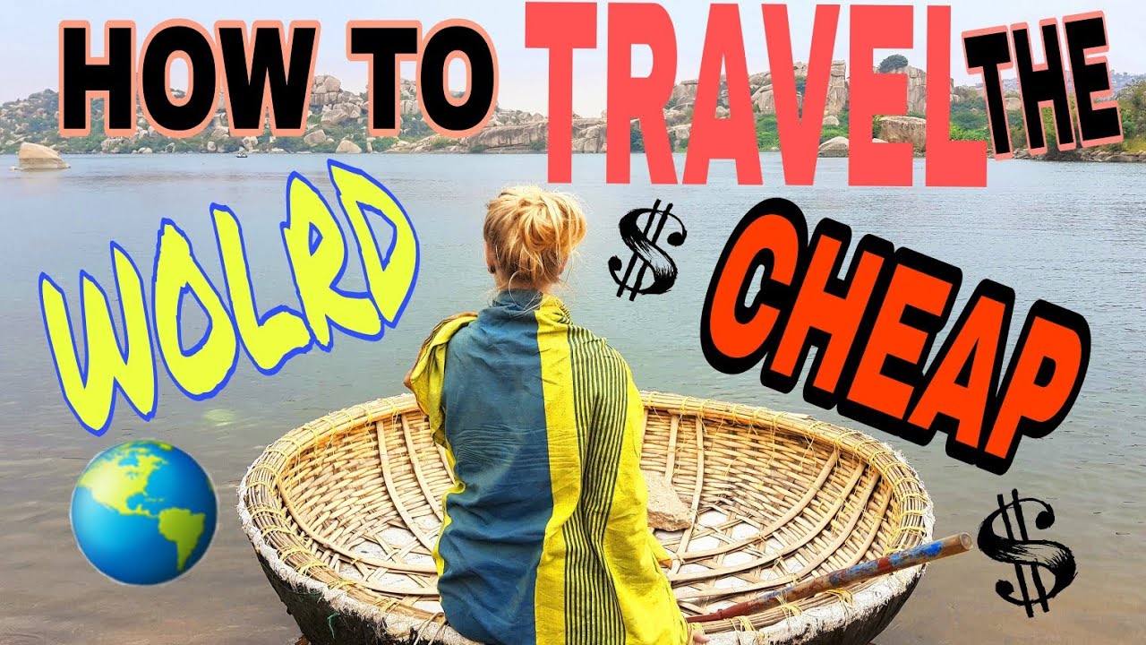 travel the world for cheap
