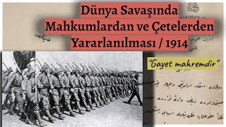 Dünya Savaşında Mahkumlardan Ve Çetelerden Yararlanılması 1914