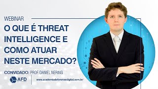 O que é Threat Intell e Como atuar nesta área Com o Prof. Daniel Nering.