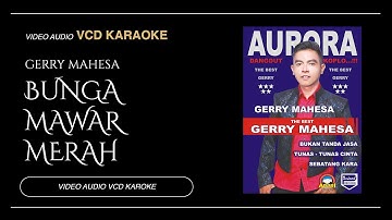 Gerry Mahesa - Bunga Mawar Merah (Video & Audio versi VCD Karaoke)
