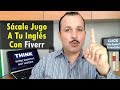 Sácale Jugo a Tu Inglés con FIVERR | Cómo Ganar DINERO en Internet con Fiverr si sabes INGLÉS 2018