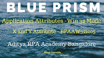 BluePrism-Application Attributes-Win32 Mode-BPAAW321005- X and Y -Aditya RPA Academy BTM Layout
