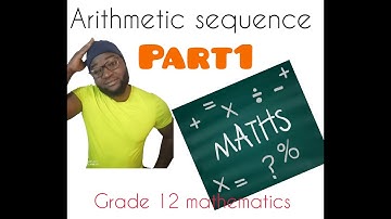 Arithmetic sequence. Grade 12 Mathematics