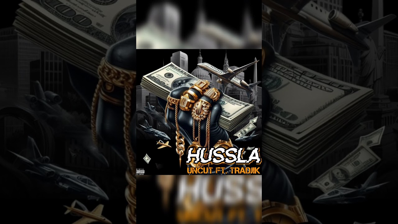 HUSSLA UNCUT X TRADJIK