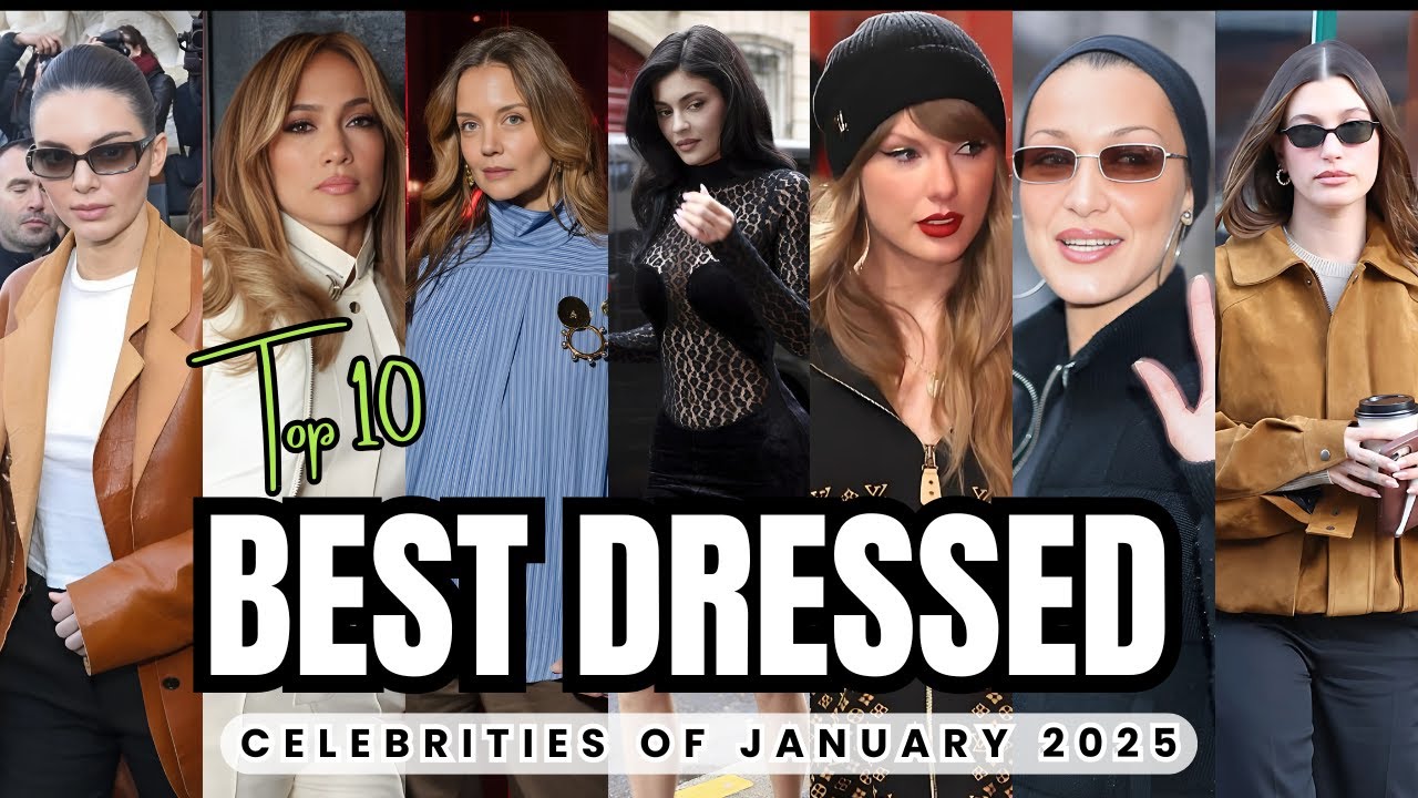 Top 10 Best Dressed Celebrities of January 2025 ❤️