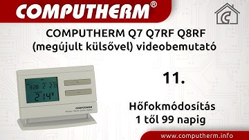 Computherm Q7 Q7RF Q8RF (megújult külsővel) videobemutató - 11 Hőfokmódosítás 1 től 99 napig