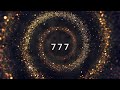 777 hz golden frequency attract money luck and abundance  powerful angelic healing frequency