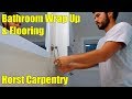 House Renovation | Bathroom Wrap Up and Flooring Install | Day 9