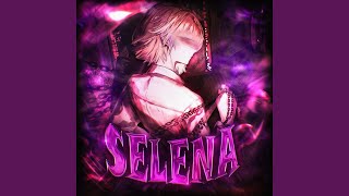 SELENA (Sped Up)