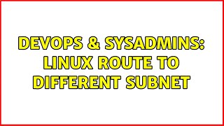 Celebrity DevOps & SysAdmins: Linux route to different subnet Net Worth