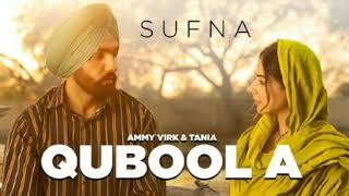 Download lagu Qubool A Full Audio Lyrics | Sufna | Ammy virk | Taniya | Hasmat Sultana | Jaani | B Praak