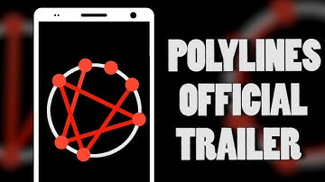 Polylines Official Trailer ( Android , IOS )