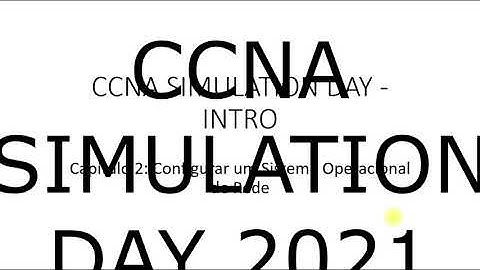 CCNA SIMULATION DAY 2021 - CAP 2 - Capítulo 2: Configurar um Sistema Operacional de Rede