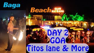 GOA Day 2 | Pre New Year Celebration At Baga Beach | TITOS LANE &amp; Much More !!