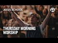 Thursday Morning Worship | Jesus School Worship