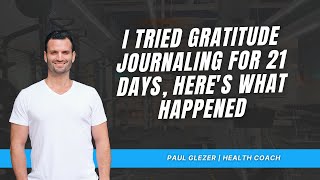 I Tried Gratitude Journaling for 21 Days, Here's What Happened