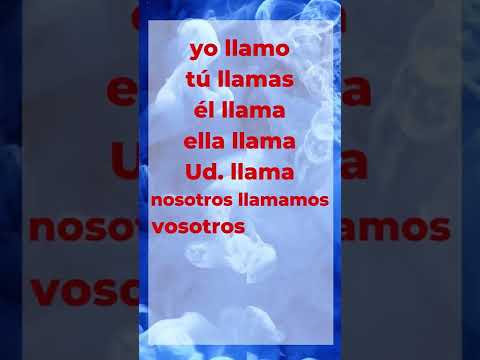 Regular Spanish Present Tense Verb - Llamar - to call