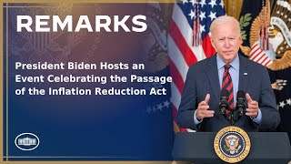 President Biden Hosts an Event Celebrating the Passage of the Inflation Reduction Act