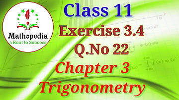 Class 11 Maths  Chapter 3  Exercise 3.4  Q.No 22  Trigonometry  Trigonometric Identities |